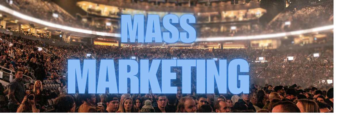 an image in which it is written mass marketing and big audience in background