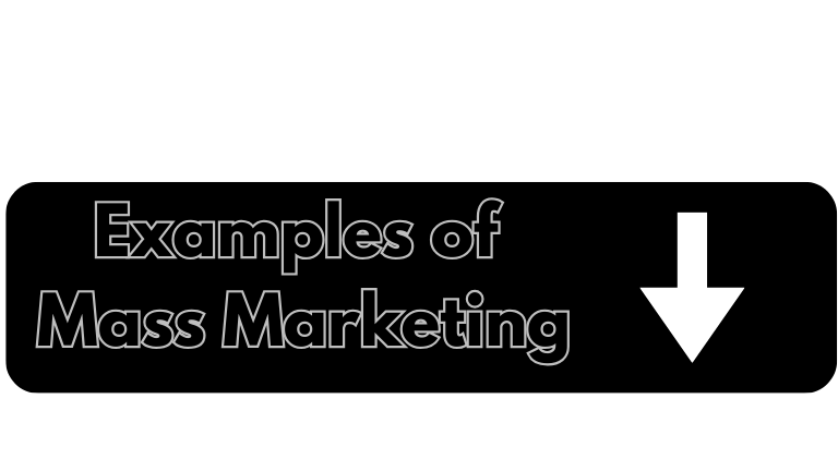 an image in which it is written "examples of mass marketing"